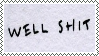stamp with text that says well shit