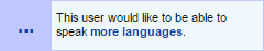 this user would like to be able to speak more languages userbox